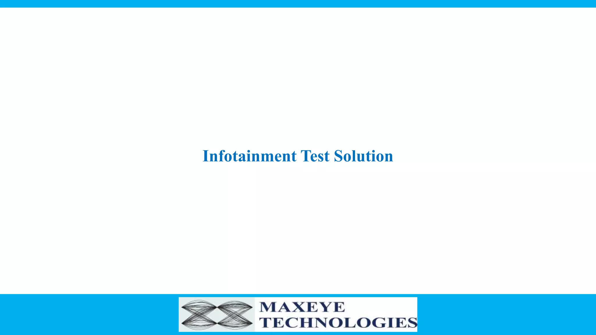Infotainment Test Solution
 