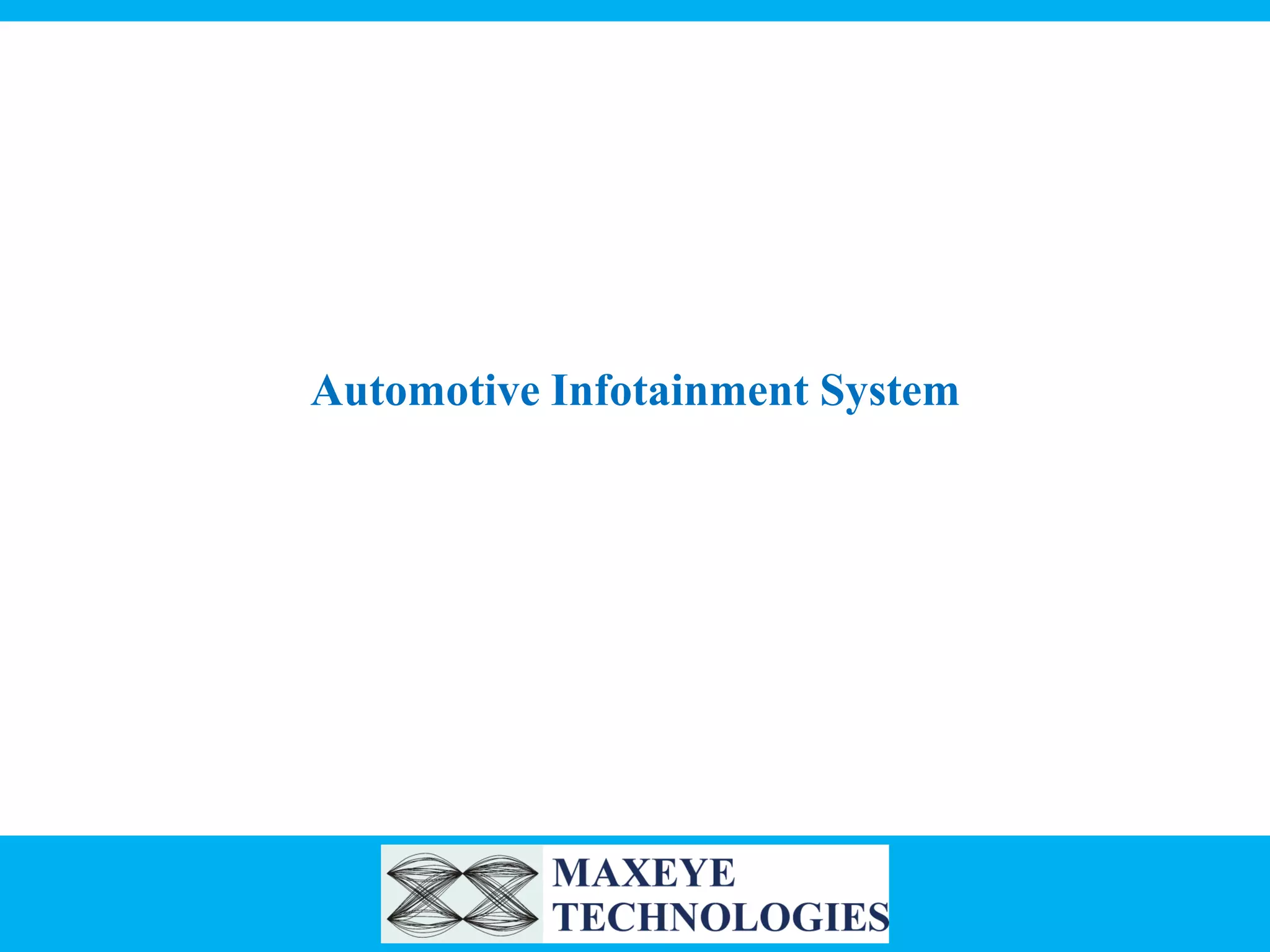 Automotive Infotainment System

 