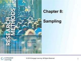 1
Chapter 8:
Sampling
© 2018 Cengage Learning. All Rights Reserved.
 