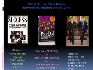 Network Marketing Has Come of Age58 million people are involved in network marketing worldwide1