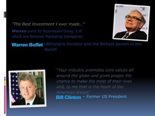 North American sales have reached over $34 billion dollars2 www.dsa.org www.wfdsa.org“I think network marketing has come of age. It’s become undeniable that it’s a viable way to entrepreneurship and independence for millions of people.”Dr. Stephen R. CoveyInterview in Network marketing Lifestyles