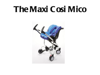 The Maxi Cosi Mico Is it any good? 
