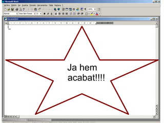 Ja hem  acabat!!!! 