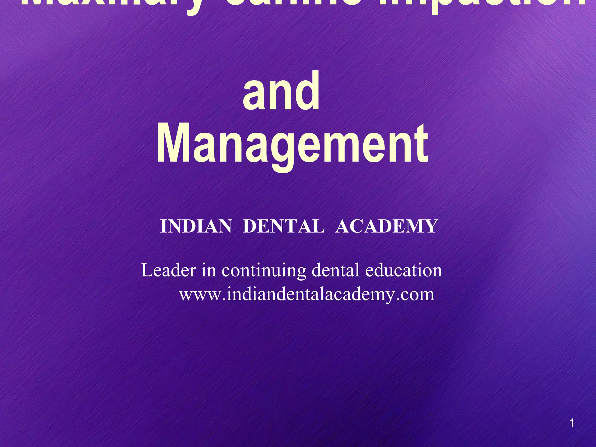 Maxillary canine impaction 02 /certified fixed orthodontic courses by