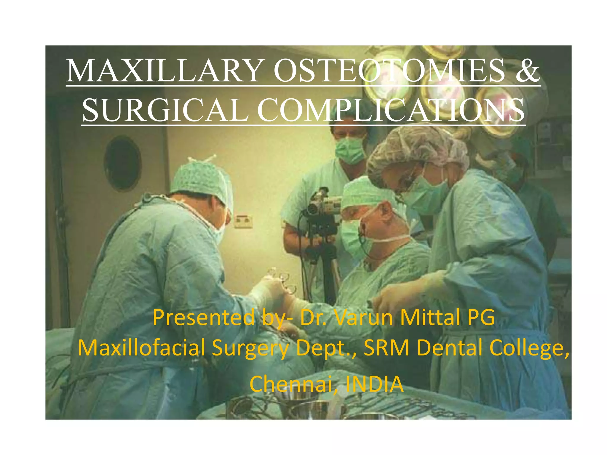 Maxillary Osteotomies & Associated Surgical complications | PPTX