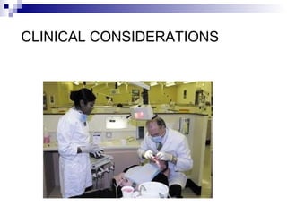 CLINICAL CONSIDERATIONS
 