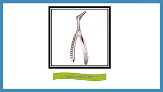 NASAL SPECULUM
 