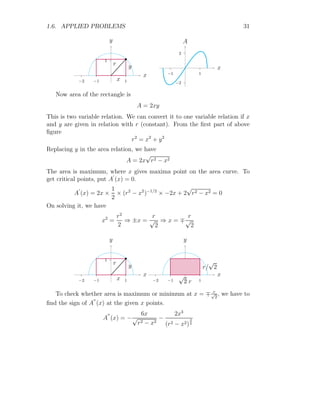 1.6. APPLIED PROBLEMS 27
The income shall be maximum at x if I
′′
(x)  0. So,
I
′′
(x) = 6x
This is negative at x = −
 