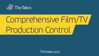 TheTakes.com
Comprehensive Film/TV
Production Control
 