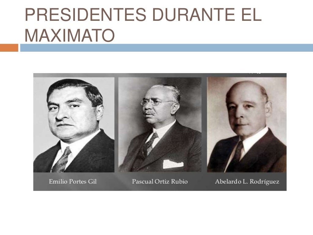 Presidentes Del Maximato Y Su Periodo www.slideshare.net