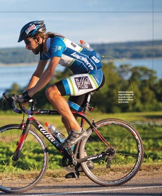 VÉLO MAG 31
Sylvain Grenier,
organisateur de
la seule course
d’ultracyclisme
au Canada
30-39_VM2_REPORTAGE ULTRA DEFI MB.indd 31 14/03/16 12:14
 