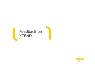 Feedback on
XTEND
 