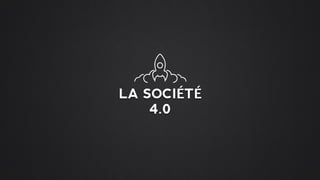 LA SOCIÉTÉ
4.0
 