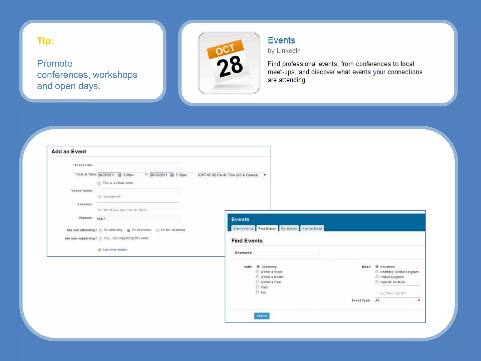 Tip:

Promote
conferences, workshops
and open days.
 