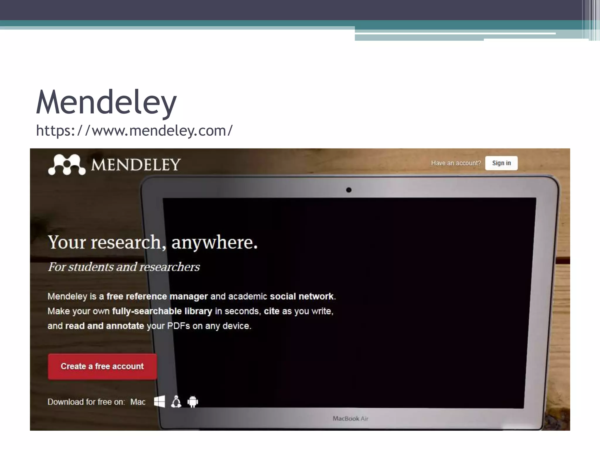 Mendeley
https://www.mendeley.com/
 