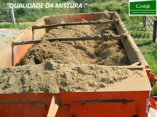 “QUALIDADE DA MISTURA ”




                          8
 