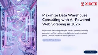 Maximize Data Warehouse Consulting with AI-Powered Web Scraping in 2026.pdf