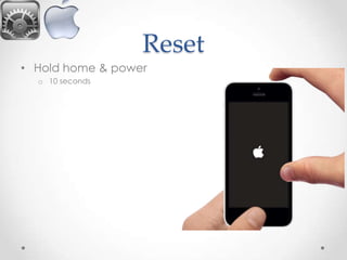 Reset
• Hold home & power
o 10 seconds

 
