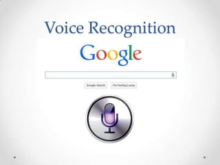 Voice Recognition

 