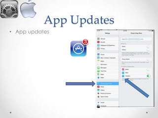 App Updates
• App updates

 