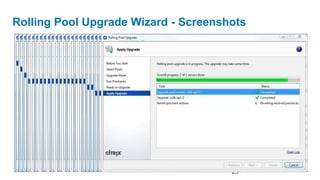 Rolling Pool Upgrade Wizard - Screenshots




                                      23
 