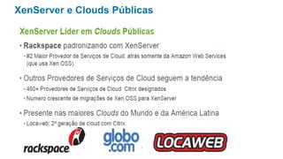 XenServer e Clouds Públicas
 
