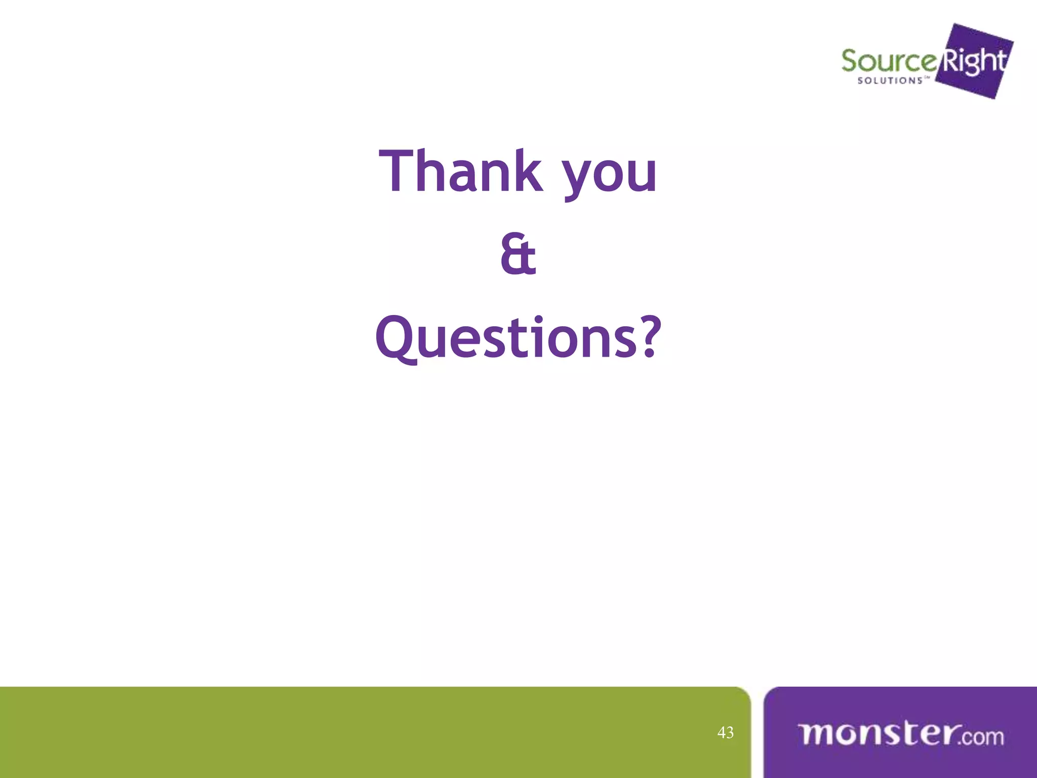 Thank you
&
Questions?
43
 