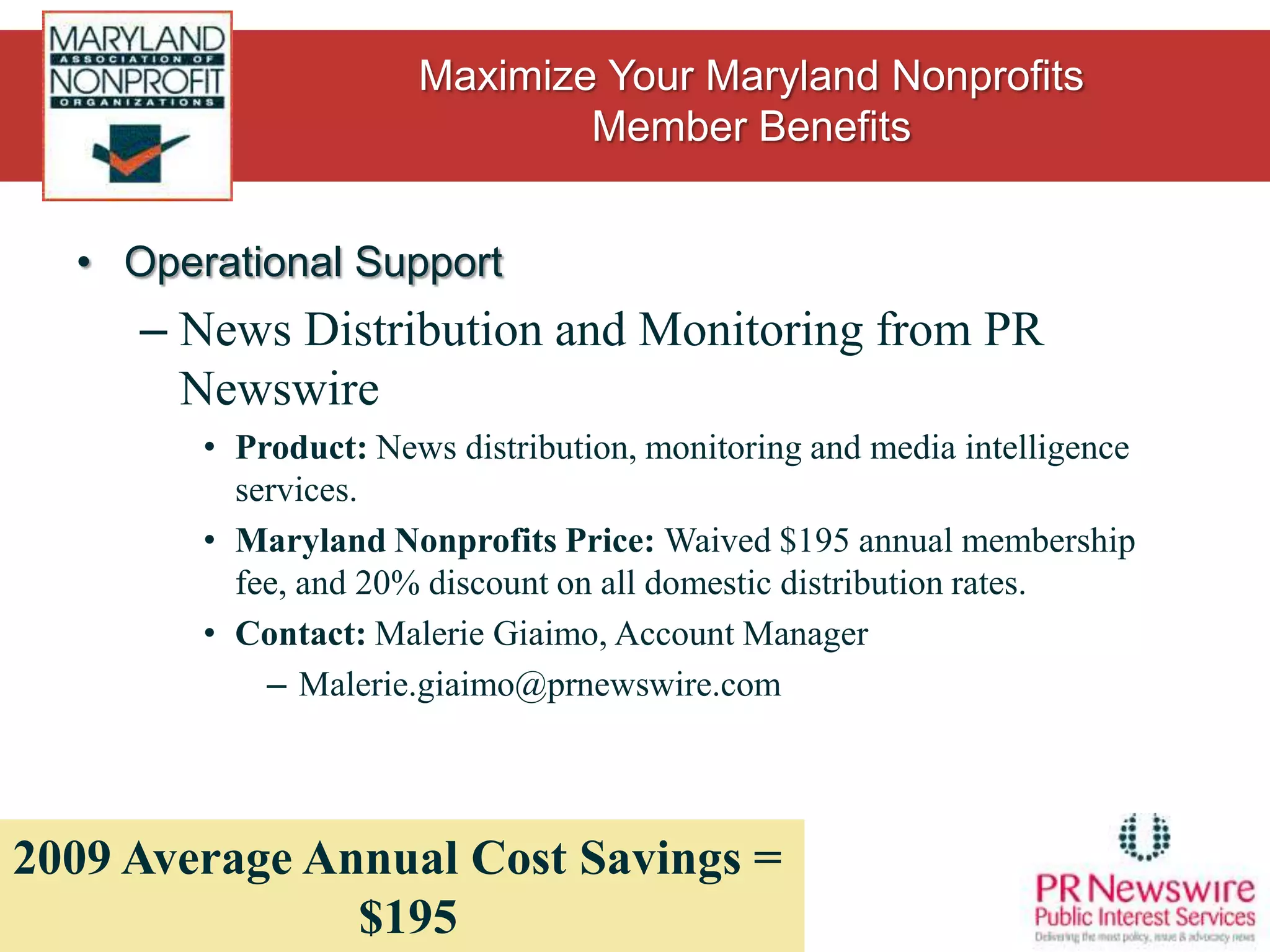 Operational SupportHardware and Software from Consistent Computer Bargains (CCB)Product: Discounted hardware and software from top tech manufacturers like Microsoft, Adobe, Symantec, HP, and more.Maryland Nonprofits Price: Up to 70% off retail prices!Contact: Jeramie Anders, Director of Nonprofit Salesjeramie.anders@ccbnpts.com, 800.342.4222, Ext. 1272009 Average Annual Cost Savings = $3,897