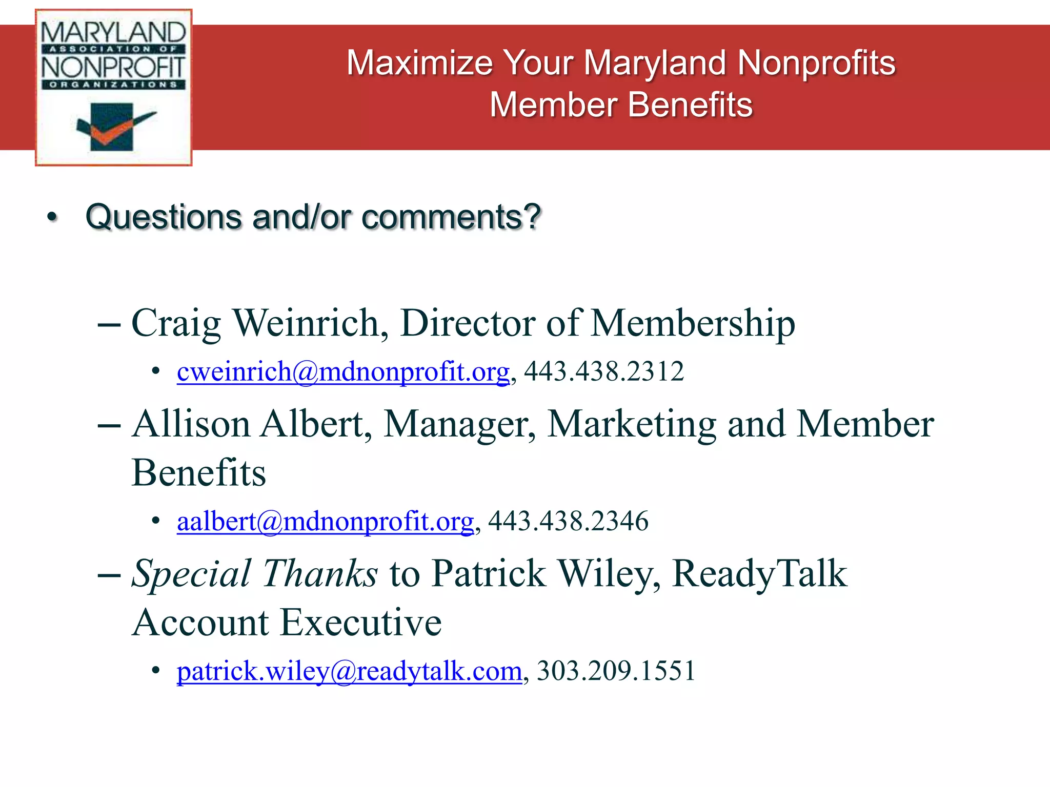 Operational SupportWorker’s Compensation from IWIFProduct: Worker’s Compensation Insurance to promote workplace safety and reduce injuriesMaryland Nonprofits Price: 15-25% off IWIF’s standard premium rates, plus free customized safety services.To request a quote: Contact your insurance agent (be sure to mention that you would like a quote at the Maryland Nonprofits Member rate), or call 800.264.IWIFAnnual Cost Savings estimated to be in the $1,000s!
