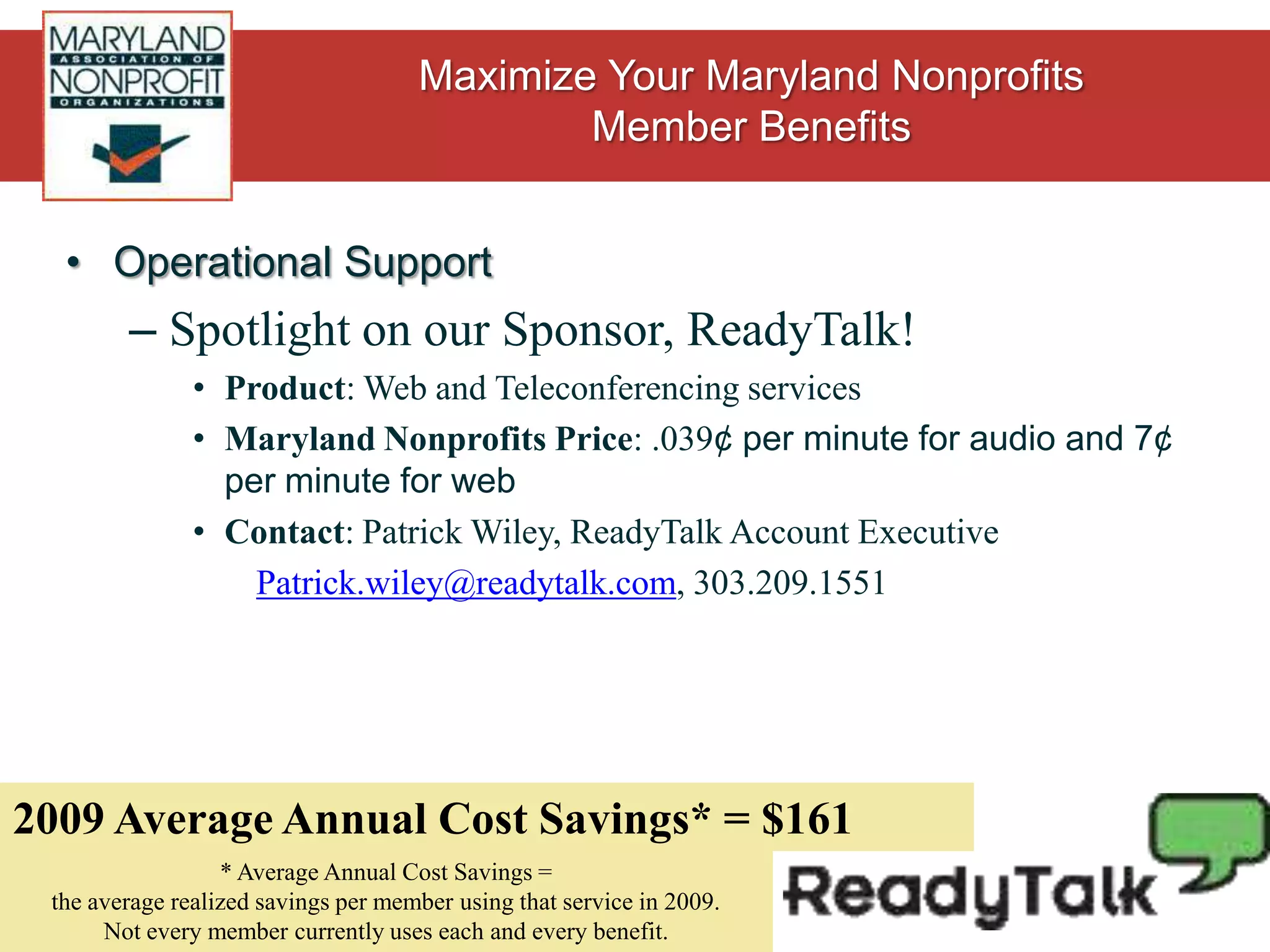 Professional DevelopmentTraining Calendar available for download from our homepage.  Click on calendar PDF in blue column. Training PassportUnlimited access to training programs for a whole year (member price is regularly $50 per ½ day training)Any 2 of your organization’s staff, board or volunteers can attend any regularly scheduled seminar programAdditional 15% discount on special programsEarly bird rate for conferenceAll for only $500!