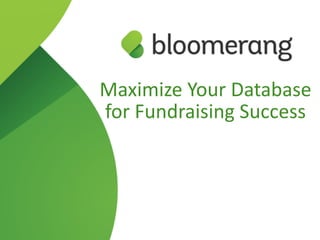 Maximize Your
Donor Database for
Fundraising Success
 