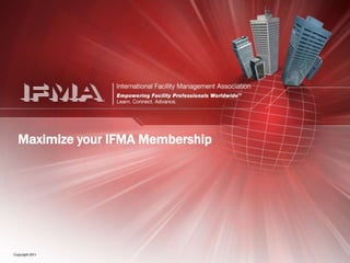 Maximize your IFMA Membership 