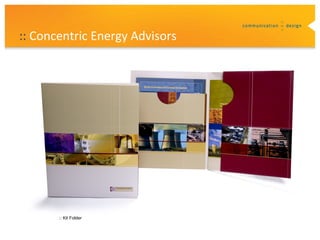 :: Concentric Energy Advisors




       :: Kit Folder
 