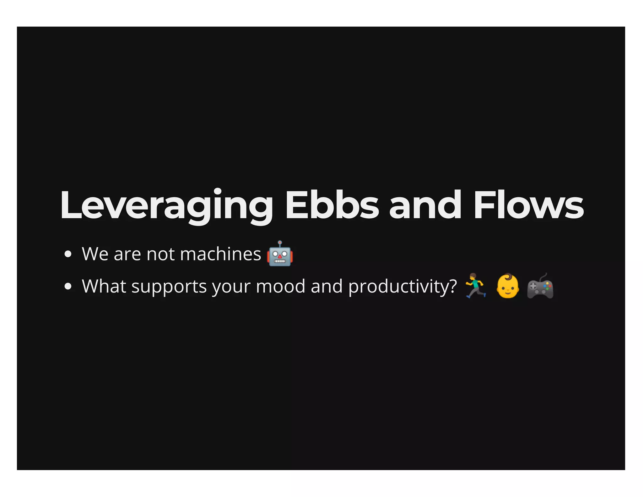 Maximize your output (sans productivity shame)