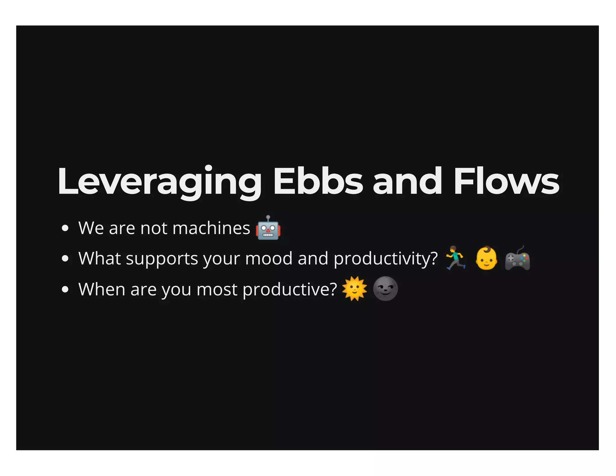 Maximize your output (sans productivity shame)