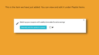 This is the item we have just added. You can view and edit it under Playlist Items.
 