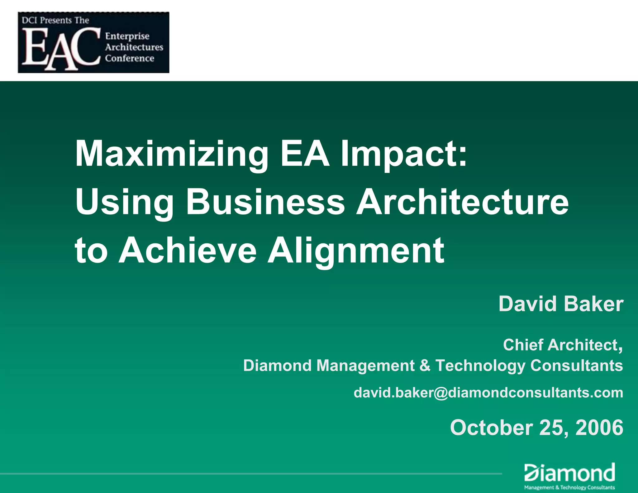 Maximizing EA Impact: Using Business Architecture to Achieve Alignment