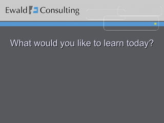 What would you like to learn today? 