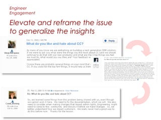 Engineer
Engagement

Elevate and reframe the issue
to generalize the insights
 