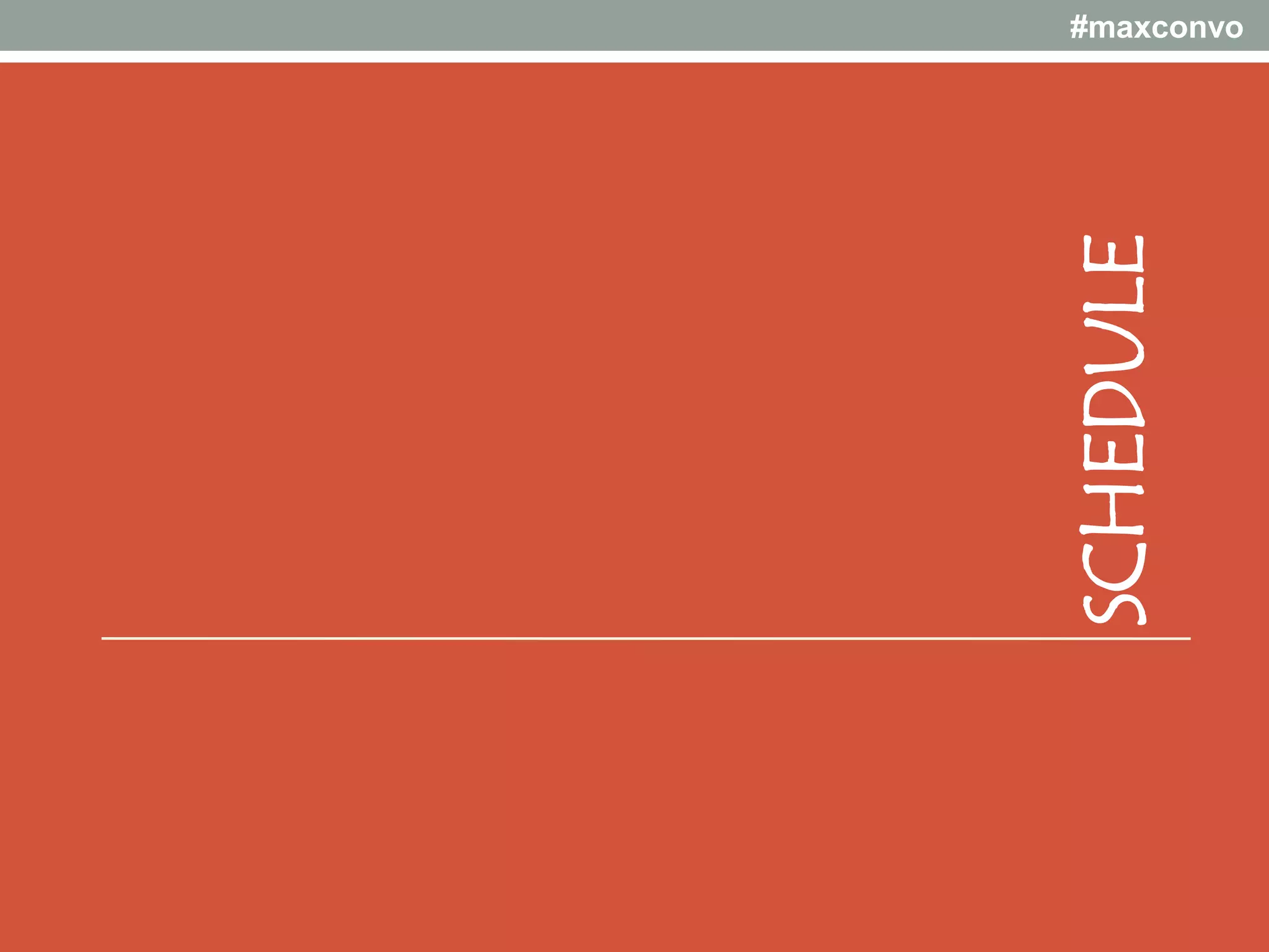 #maxconvo

Keyword searches and alerts

http://www.google.com/alerts

http://www.talkwalker.com/alerts

© Hobnob Connect LLC 2014

 