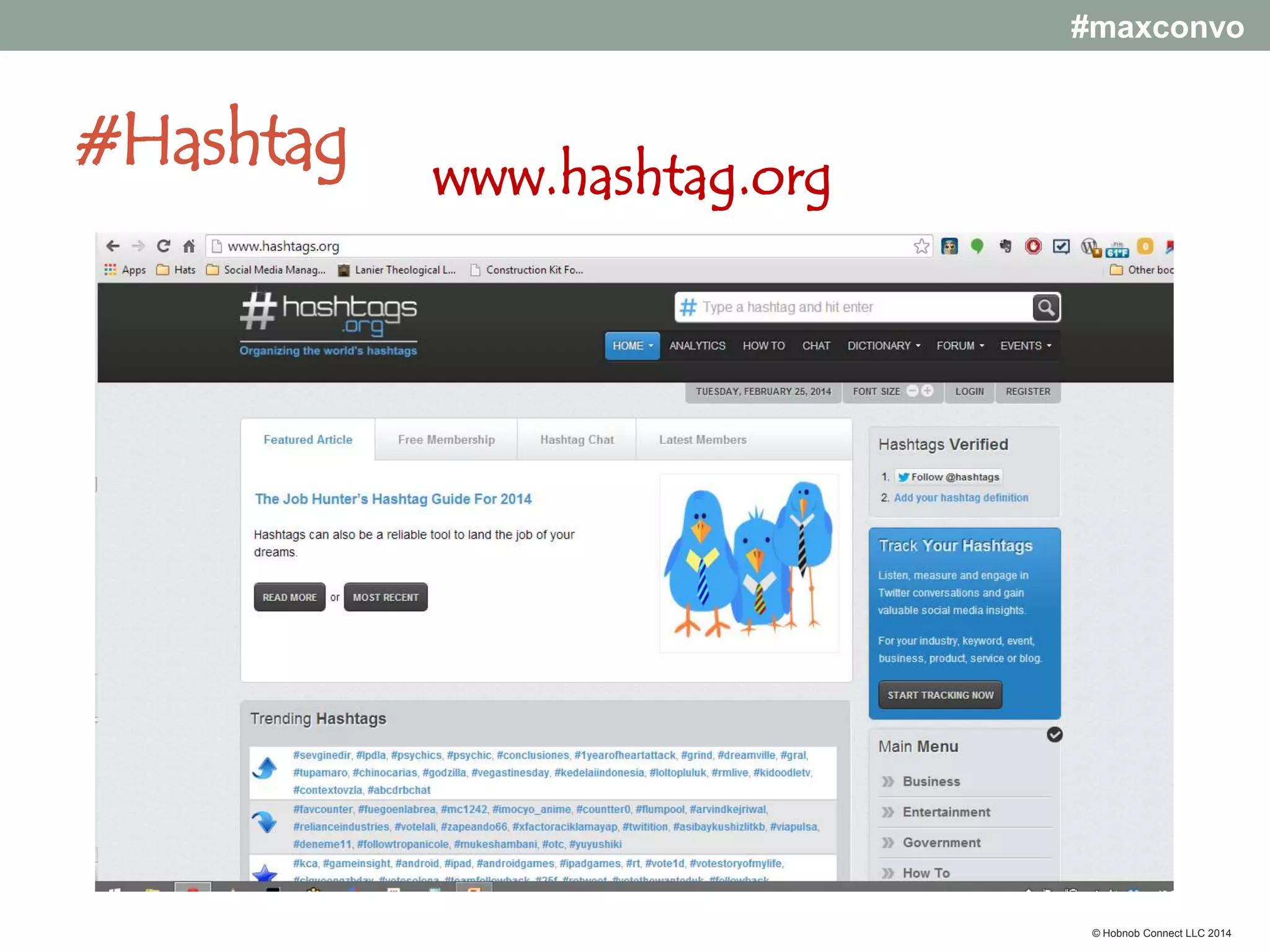 Trello

https://trello.com/

© Hobnob Connect LLC 2014

 