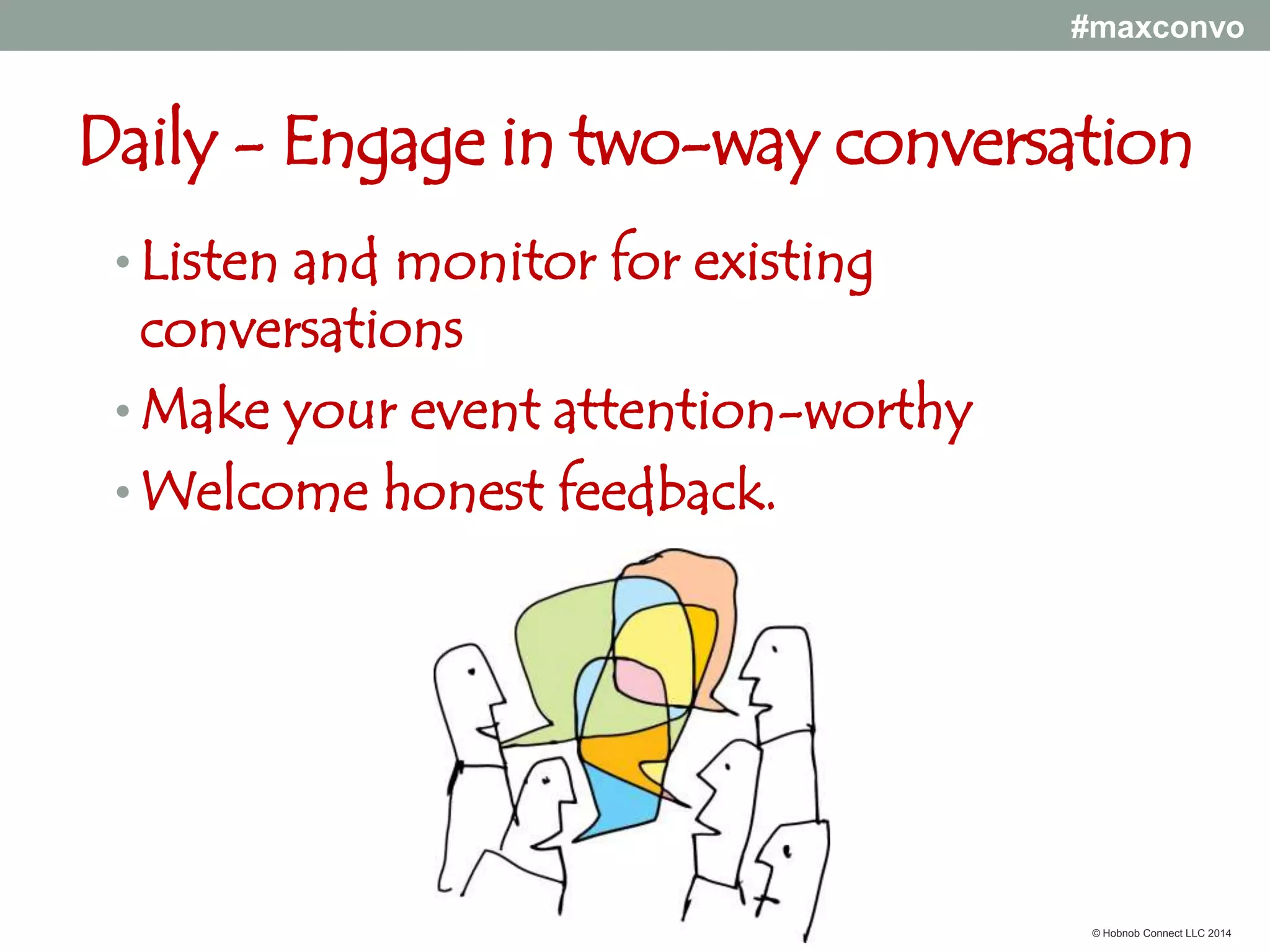 #maxconvo

Twitter

Twitter.com

© Hobnob Connect LLC 2014

 