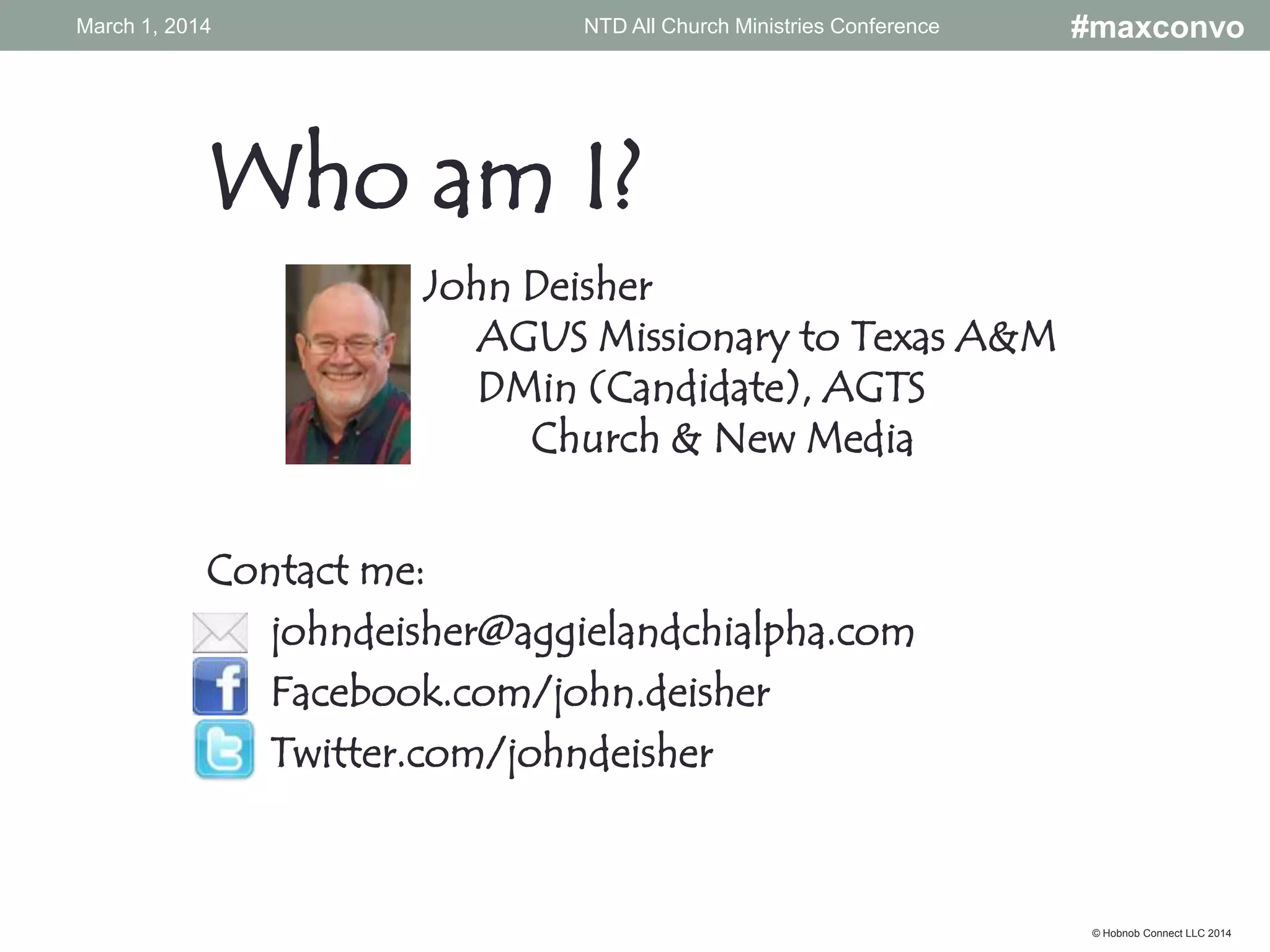 #maxconvo

Weekly Social Media Schedule

• Write new, original content
• Repopulate editorial calendar

• Check statistics on Facebook, Website and Twitter
• Number of views
• Number of interactions

• Adjust content as needed

© Hobnob Connect LLC 2014

 