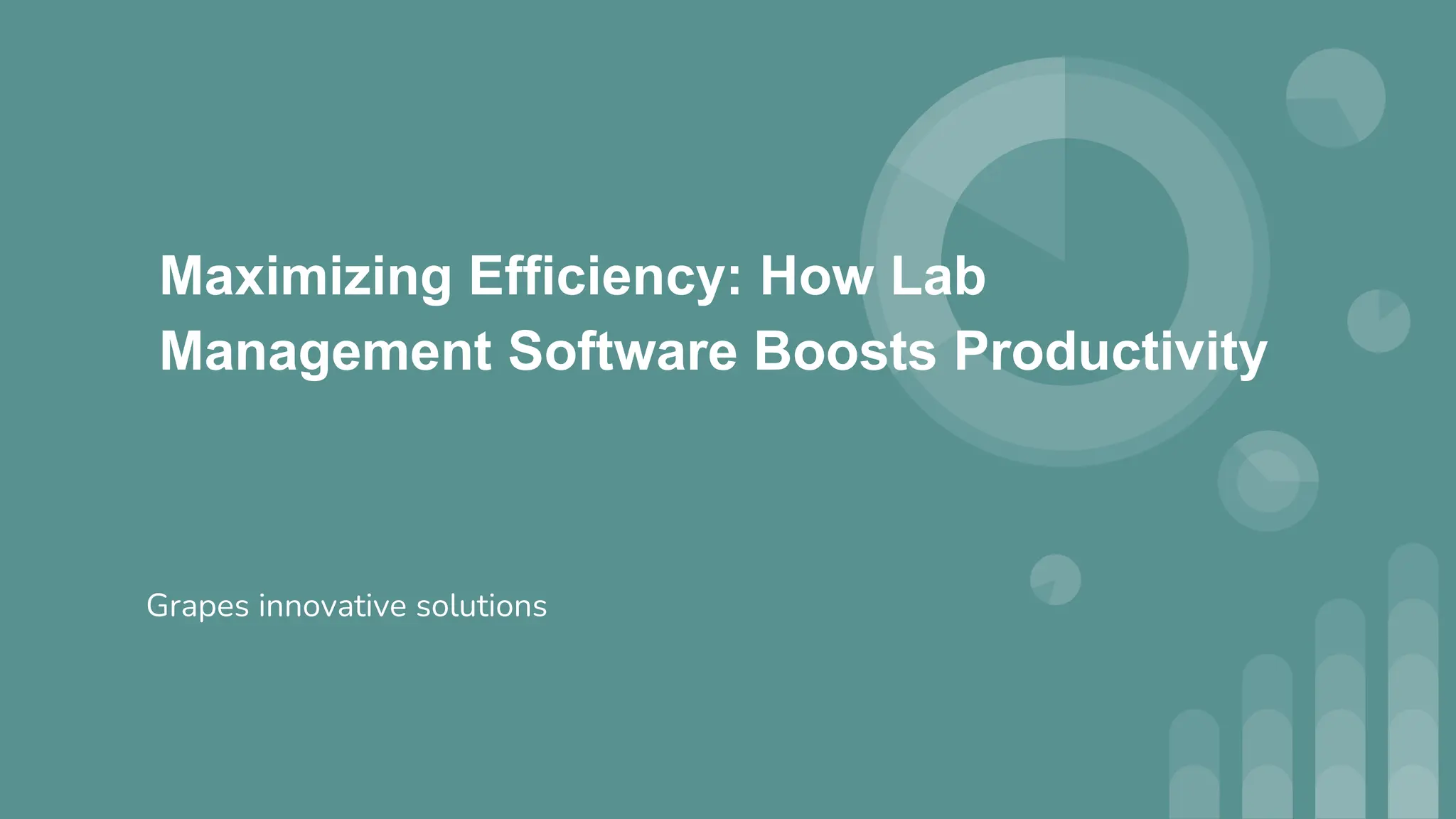 Maximizing Efficiency How Lab Management Software Boosts Productivity.pptx