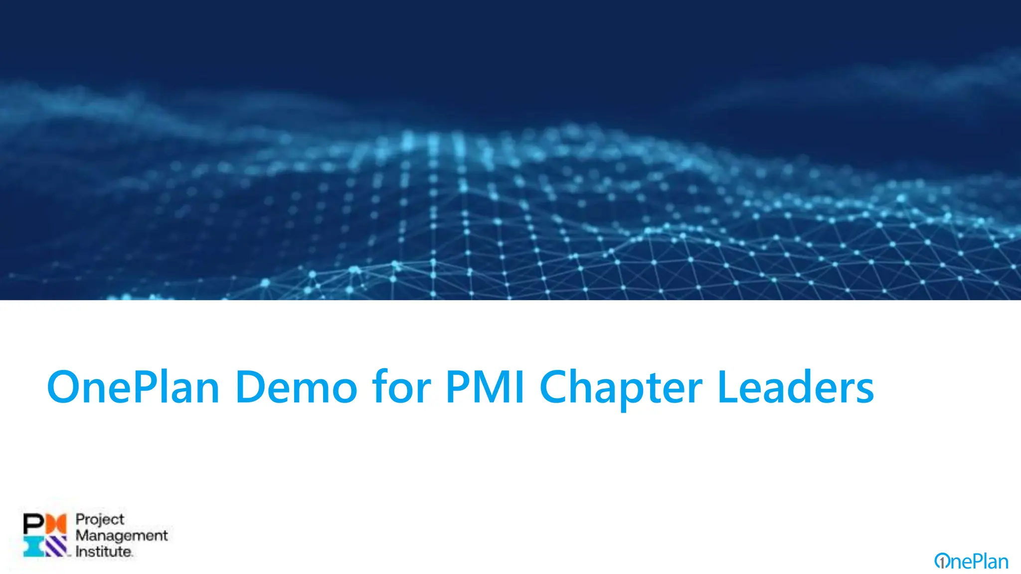 OnePlan Demo for PMI Chapter Leaders
 