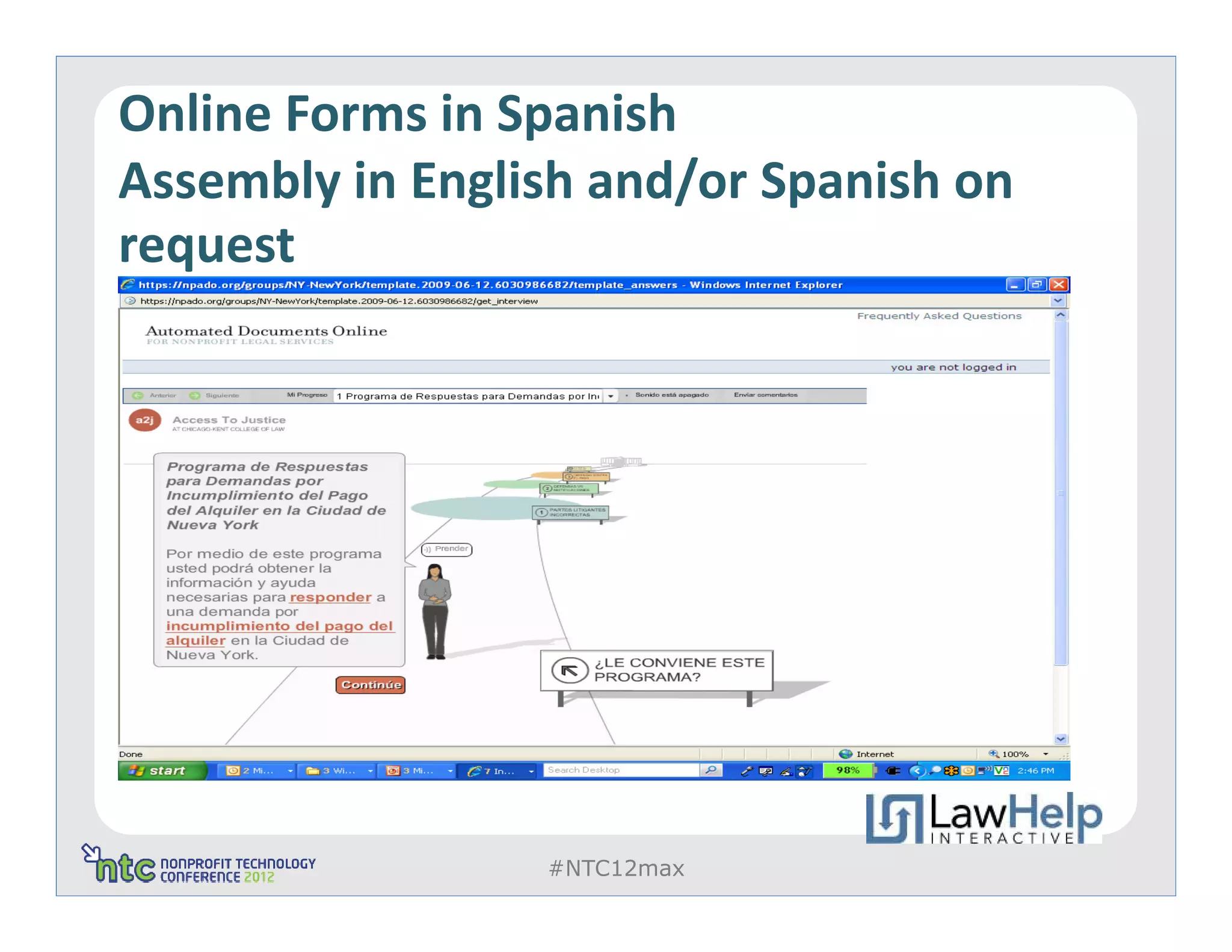 Online Forms in Spanish
Assembly in English and/or Spanish on
request




                 #NTC12max
 