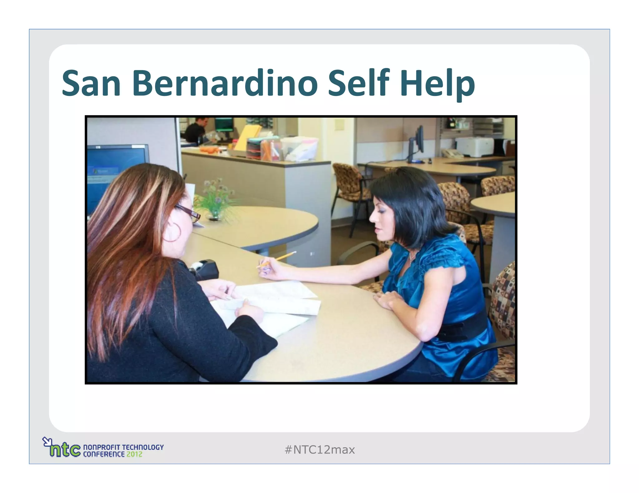 San Bernardino Self Help




            #NTC12max
 