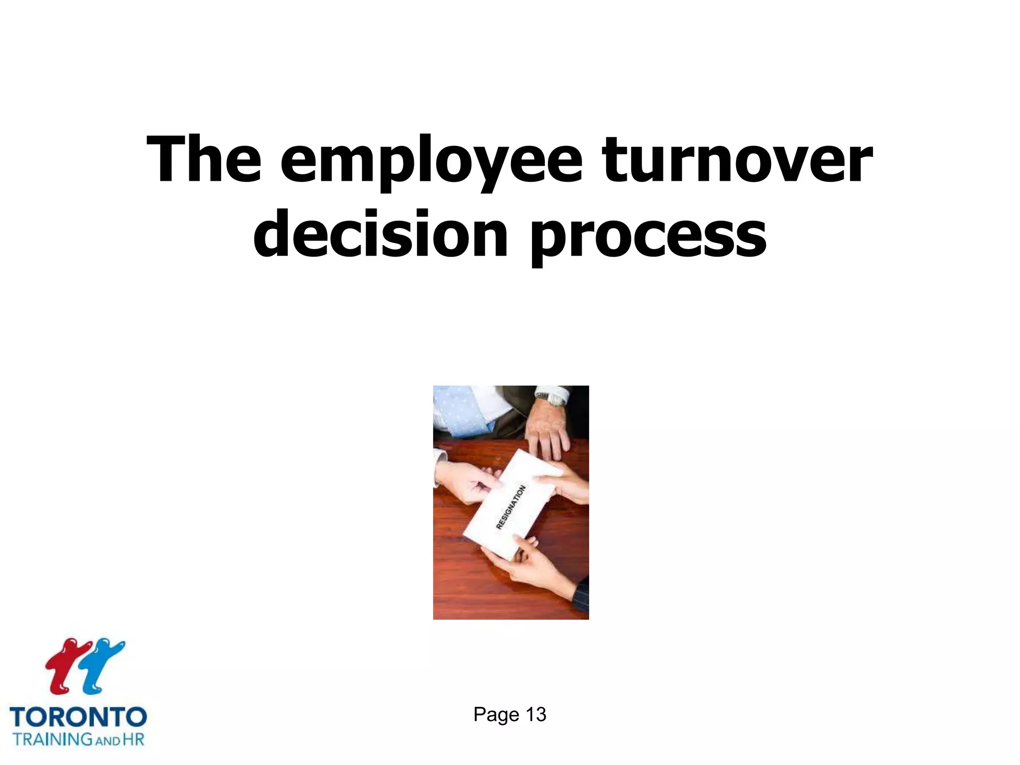 The employee turnover
   decision process




         Page 13
 