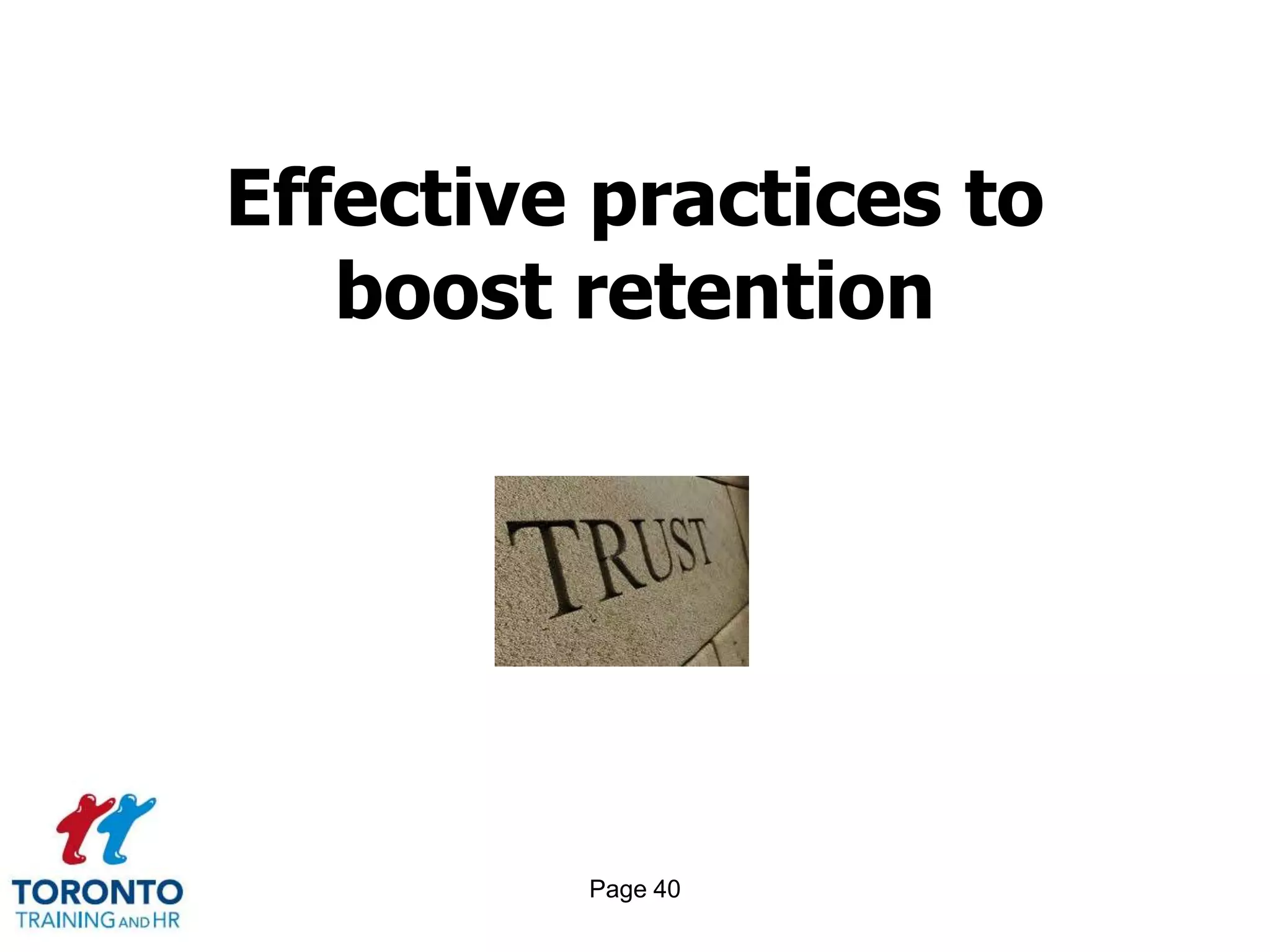 Effective practices to
   boost retention




         Page 40
 