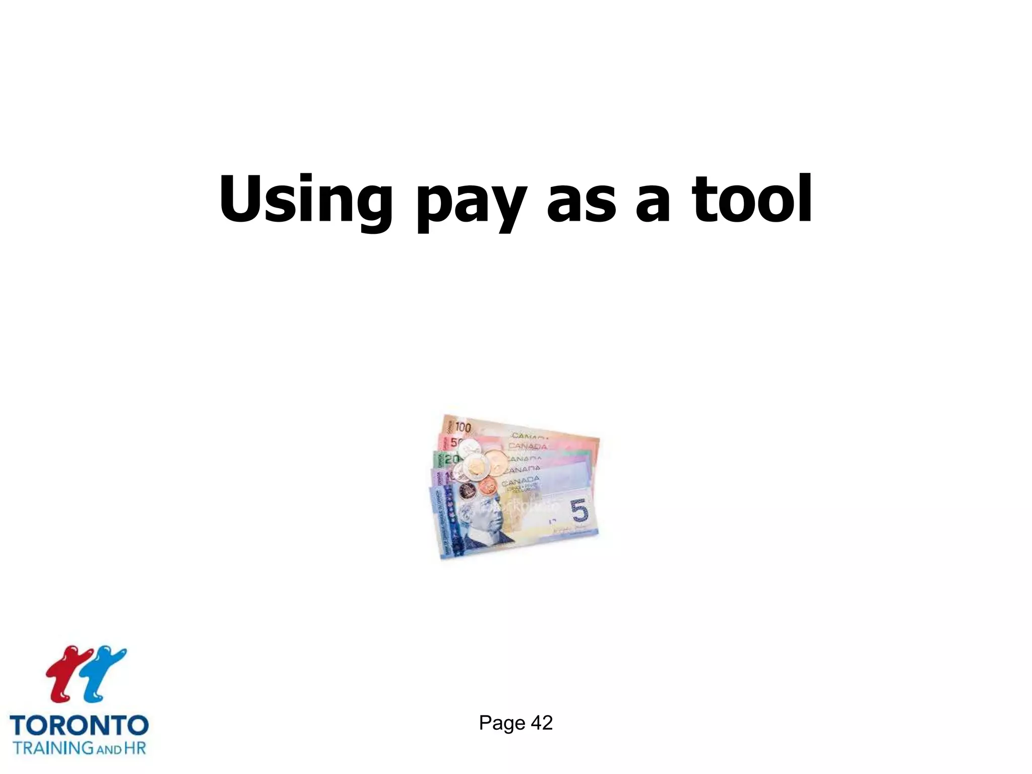 Using pay as a tool




        Page 42
 